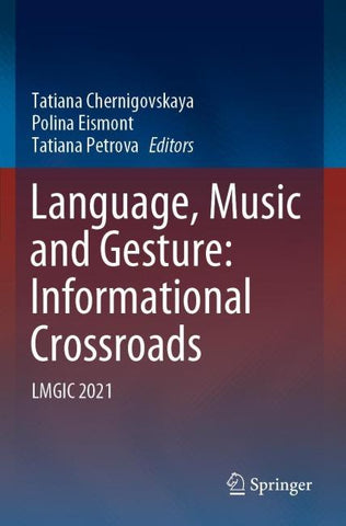 Language, Music and Gesture: Informational Crossroads