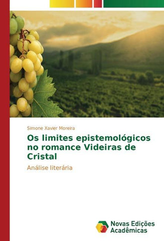 Os limites epistemológicos no romance Videiras de Cristal