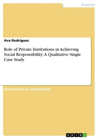 Role of Private Institutions in Achieving Social Responsibility: A Qualitative Single Case Study