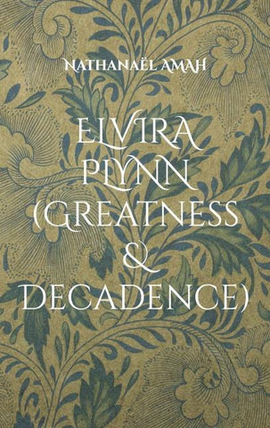 Elvira Plynn (Greatness & Decadence)