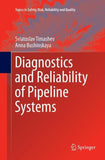 Diagnostics and Reliability of Pipeline Systems