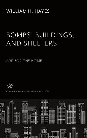Bombs, Buildings and Shelters Arp for the Home