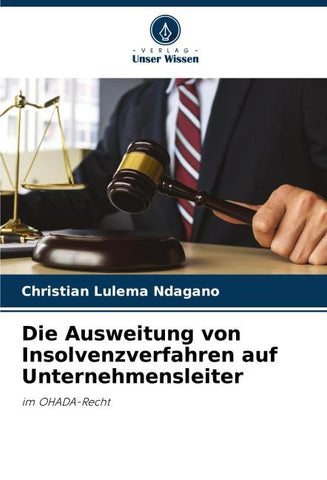 Die Ausweitung von Insolvenzverfahren auf Unternehmensleiter
