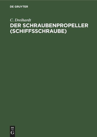 Der Schraubenpropeller (Schiffsschraube)