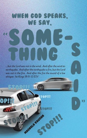 When God Speaks, We Say, "Something Said"