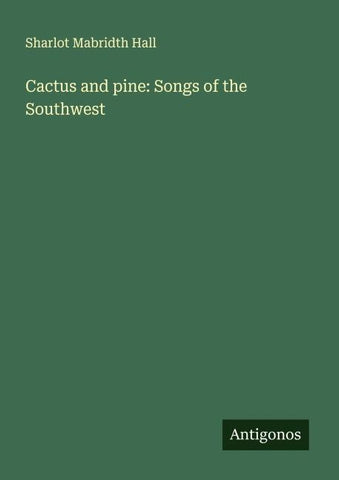 Cactus and pine: Songs of the Southwest