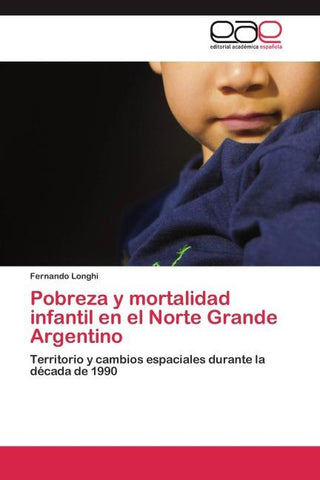 Pobreza y mortalidad infantil en el Norte Grande Argentino