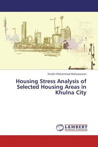 Housing Stress Analysis of Selected Housing Areas in Khulna City