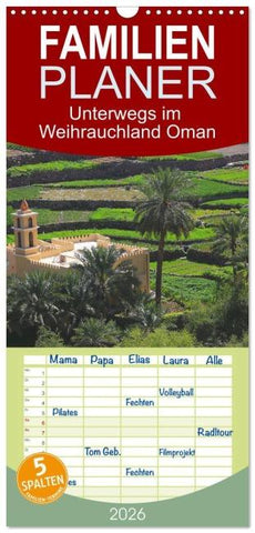 Familienplaner 2026 - Unterwegs im Weihrauchland Oman mit 5 Spalten (Wandkalender, 21 x 45 cm) CALVENDO