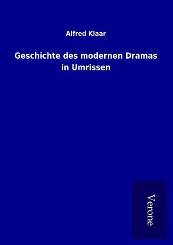 Geschichte des modernen Dramas in Umrissen