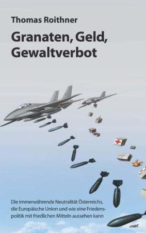 Granaten, Geld, Gewaltverbot