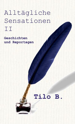 Alltägliche Sensationen II