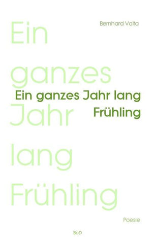 Ein ganzes Jahr lang Frühling