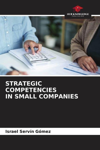 STRATEGIC COMPETENCIES IN SMALL COMPANIES