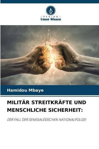 MILITÄR STREITKRÄFTE UND MENSCHLICHE SICHERHEIT: