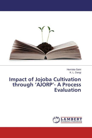 Impact of Jojoba Cultivation through 'AJORP'- A Process Evaluation