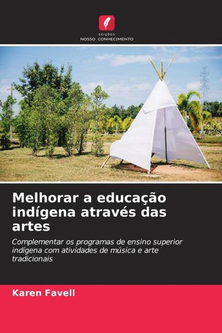 Melhorar a educação indígena através das artes