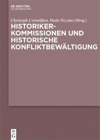 Historikerkommissionen und historische Konfliktbewältigung