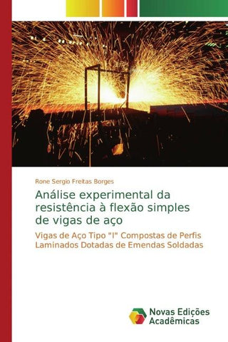 Análise experimental da resistência à flexão simples de vigas de aço