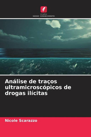 Análise de traços ultramicroscópicos de drogas ilícitas