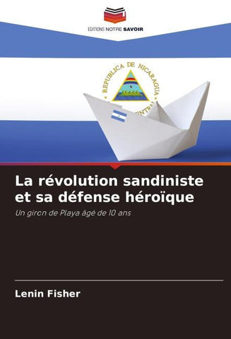 La révolution sandiniste et sa défense héroïque