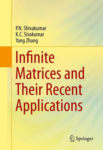 Infinite Matrices and Their Recent Applications