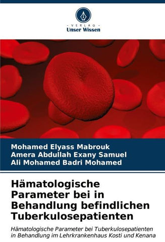Hämatologische Parameter bei in Behandlung befindlichen Tuberkulosepatienten