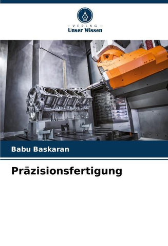 Präzisionsfertigung