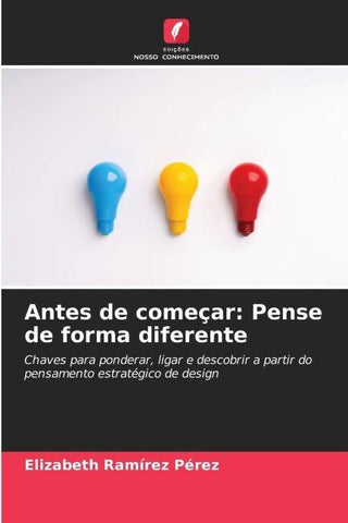 Antes de começar: Pense de forma diferente