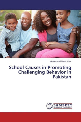 School Causes in Promoting Challenging Behavior in Pakistan