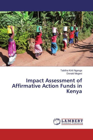 Impact Assessment of Affirmative Action Funds in Kenya