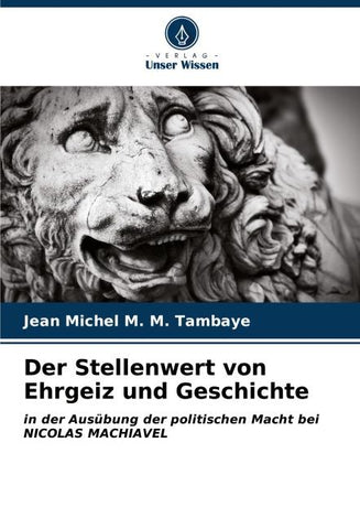 Der Stellenwert von Ehrgeiz und Geschichte