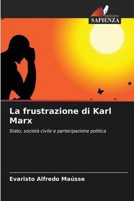 La frustrazione di Karl Marx