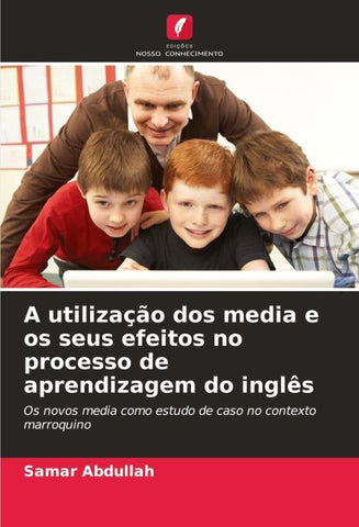A utilização dos media e os seus efeitos no processo de aprendizagem do inglês