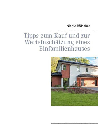 Tipps zum Kauf und zur Werteinschätzung eines Einfamilienhauses
