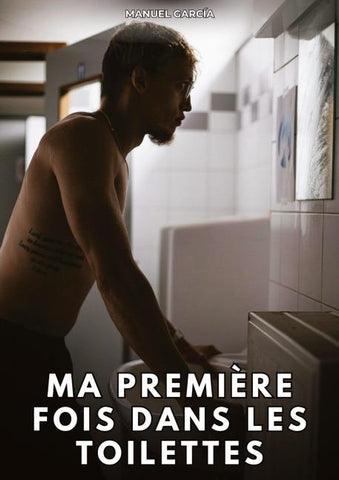 Ma Première Fois dans les Toilettes