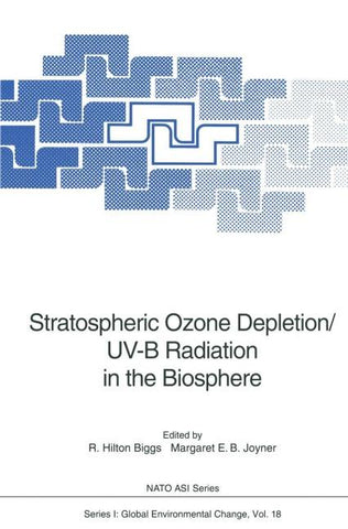 Stratospheric Ozone Depletion/UV-B Radiation in the Biosphere