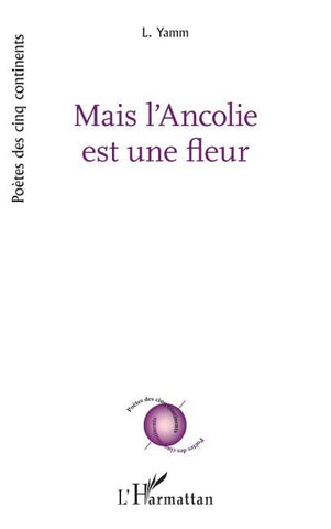Mais l'Ancolie est une fleur