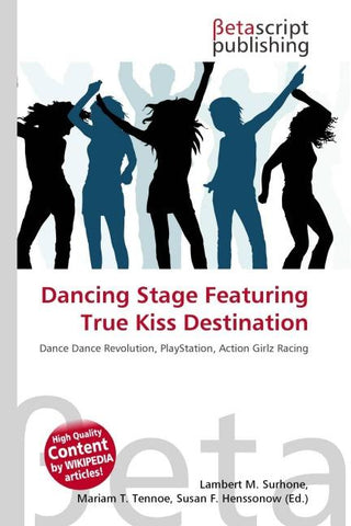 Dancing Stage Featuring True Kiss Destination