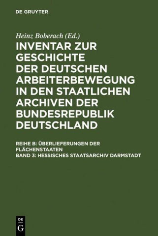 Inventar zur Geschichte der deutschen Arbeiterbewegung in den staatlichen... / Hessisches Staatsarchiv Darmstadt