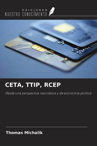 CETA, TTIP, RCEP