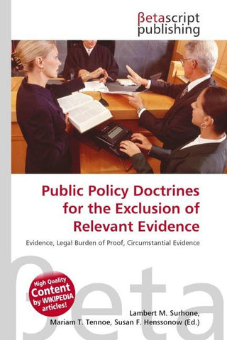 Public Policy Doctrines for the Exclusion of Relevant Evidence