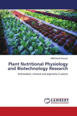 Plant Nutritional Physiology and Biotechnology Research