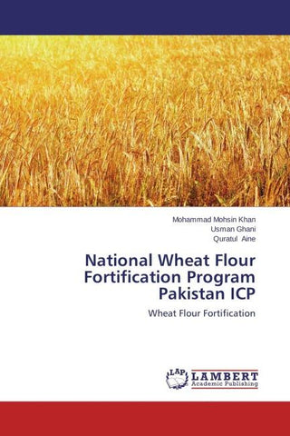 National Wheat Flour Fortification Program Pakistan ICP