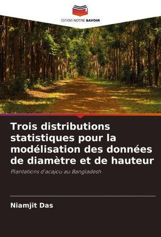 Trois distributions statistiques pour la modélisation des données de diamètre et de hauteur
