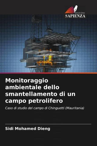 Monitoraggio ambientale dello smantellamento di un campo petrolifero