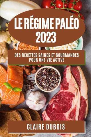 Le Régime Paléo 2023