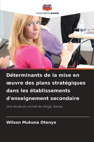 Déterminants de la mise en ¿uvre des plans stratégiques dans les établissements d'enseignement secondaire