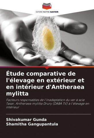 Étude comparative de l'élevage en extérieur et en intérieur d'Antheraea mylitta