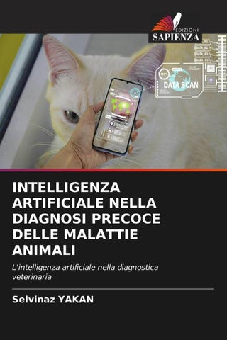 INTELLIGENZA ARTIFICIALE NELLA DIAGNOSI PRECOCE DELLE MALATTIE ANIMALI